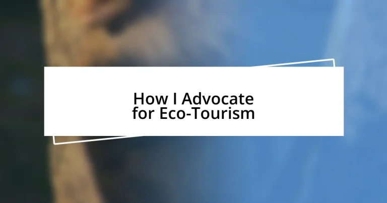 How I Advocate for Eco-Tourism