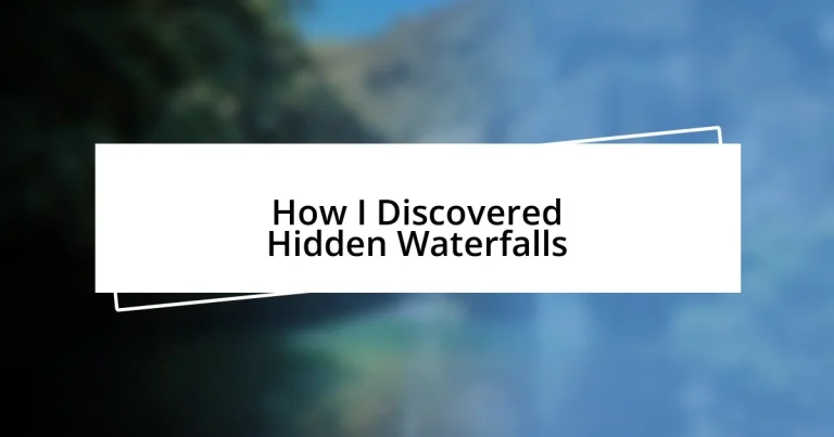 How I Discovered Hidden Waterfalls