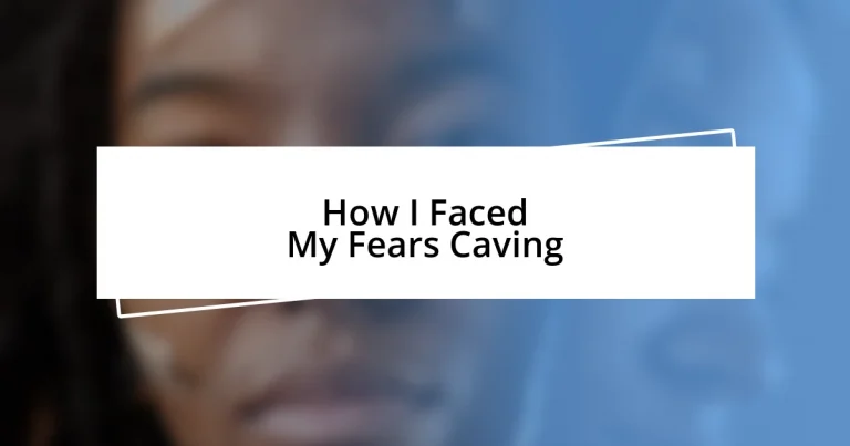 How I Faced My Fears Caving