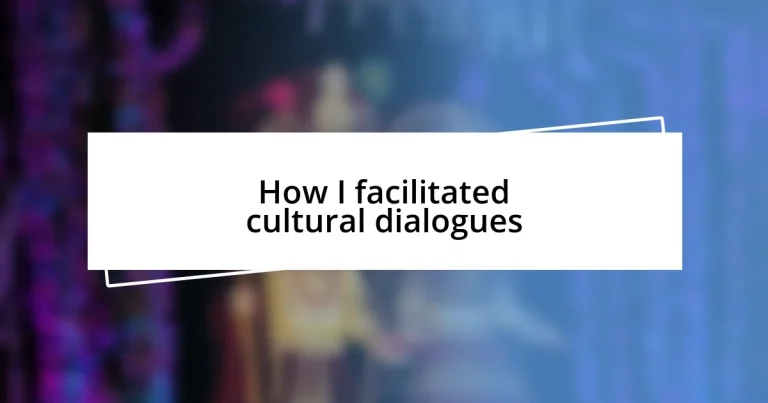 How I facilitated cultural dialogues