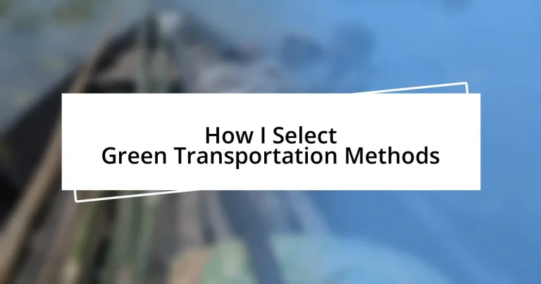 How I Select Green Transportation Methods