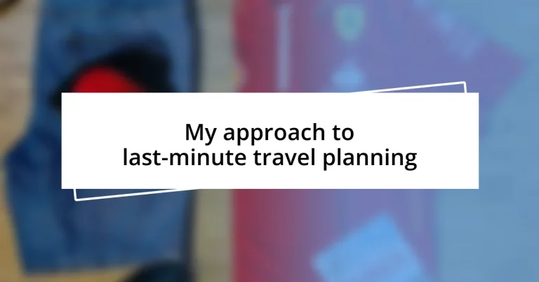 My approach to last-minute travel planning