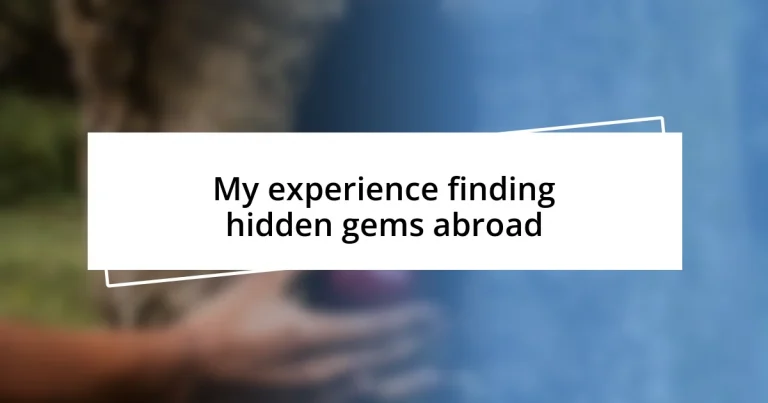 My experience finding hidden gems abroad