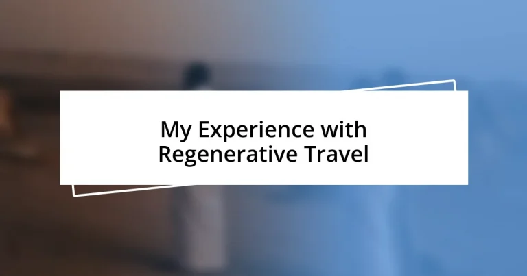 My Experience with Regenerative Travel