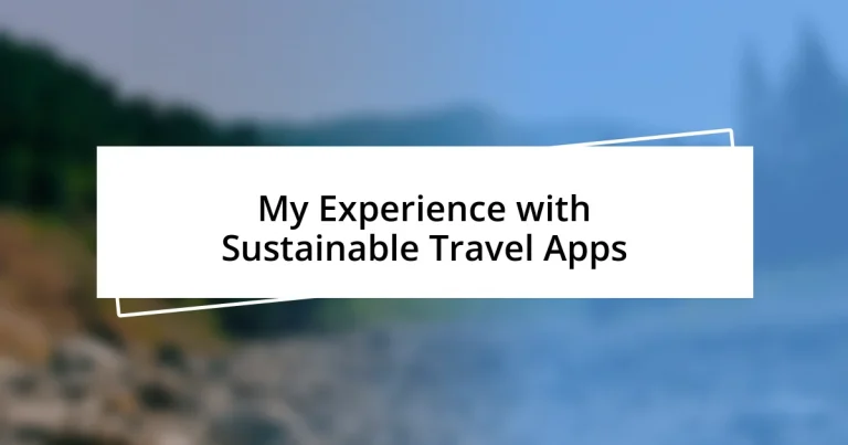 My Experience with Sustainable Travel Apps