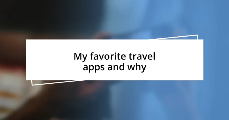 My favorite travel apps and why