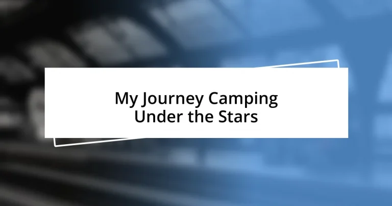 My Journey Camping Under the Stars