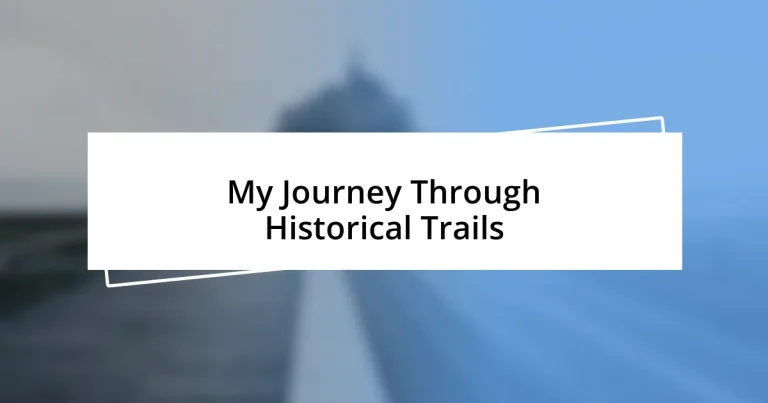 My Journey Through Historical Trails