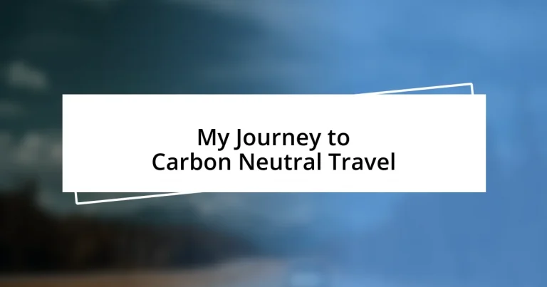 My Journey to Carbon Neutral Travel