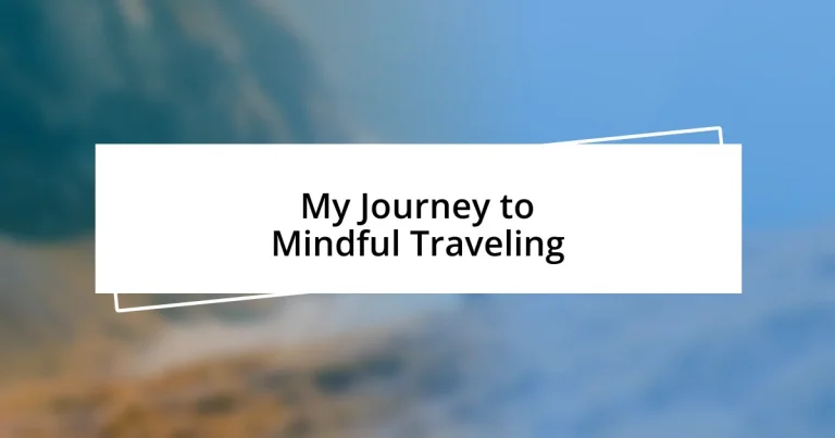 My Journey to Mindful Traveling