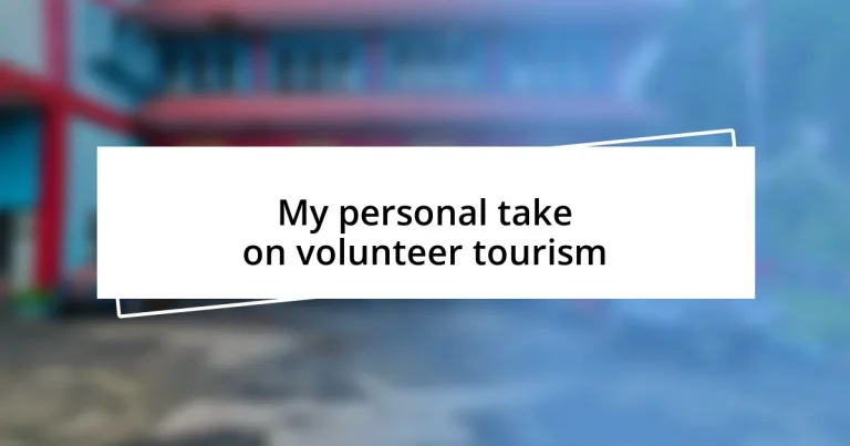 My personal take on volunteer tourism