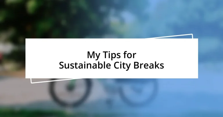 My Tips for Sustainable City Breaks