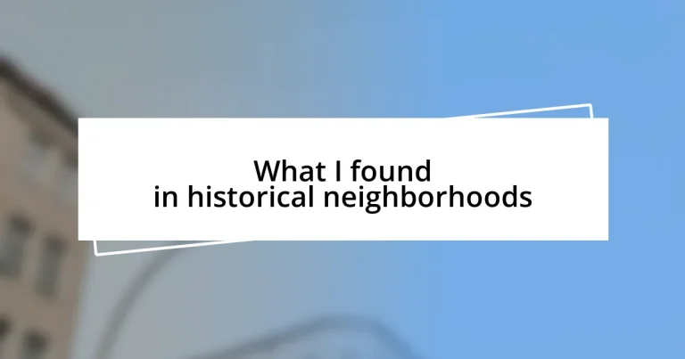 What I found in historical neighborhoods