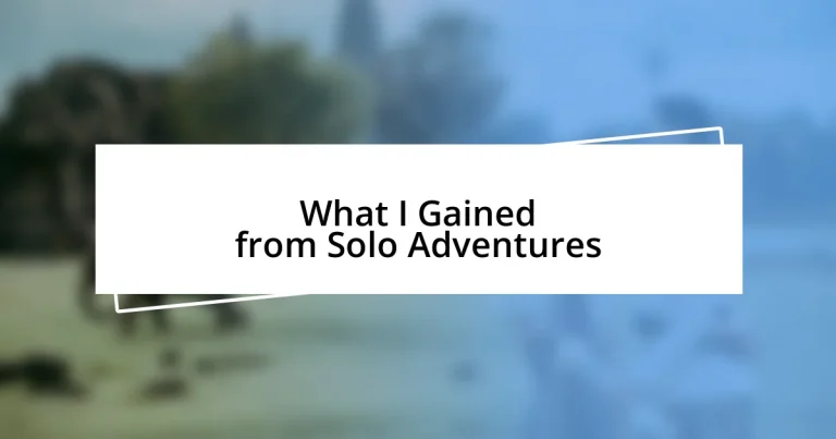 What I Gained from Solo Adventures