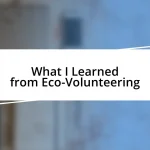 What I Learned from Eco-Volunteering