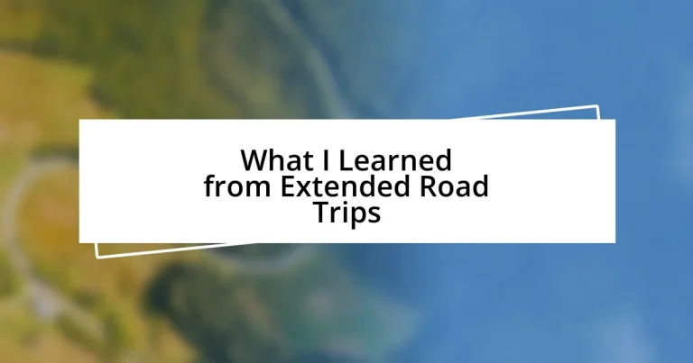 What I Learned from Extended Road Trips