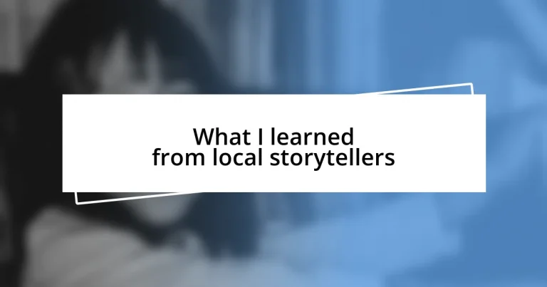 What I learned from local storytellers