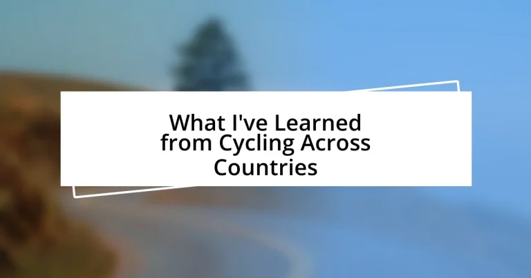 What I’ve Learned from Cycling Across Countries