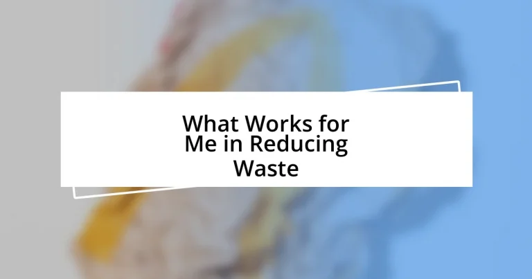 What Works for Me in Reducing Waste