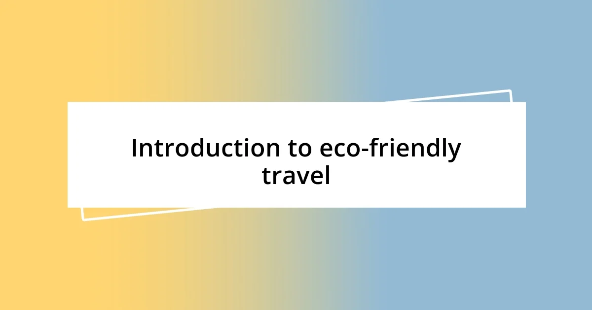 Introduction to eco-friendly travel