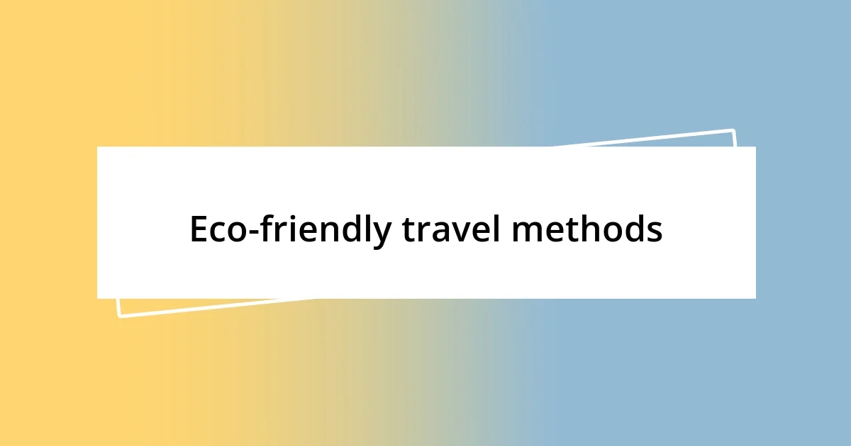 Eco-friendly travel methods