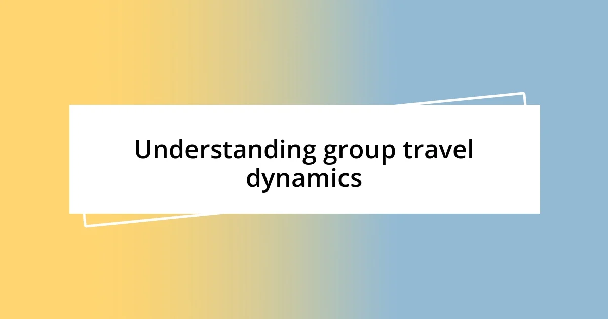 Understanding group travel dynamics