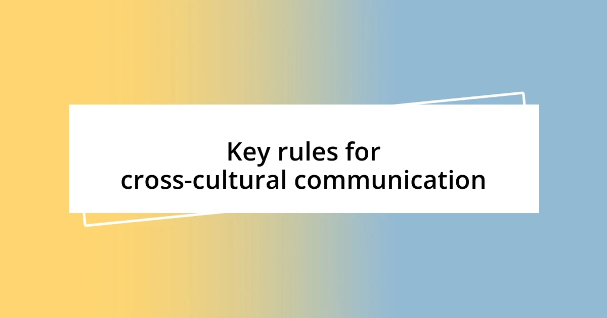 Key rules for cross-cultural communication